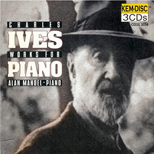 CHARLES IVES WORKS FOR PIANO